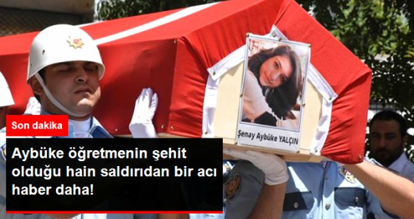 Aybüke öğretmenin şehit olduğu terör saldırısından acı haber: Yaralı asker de şehit oldu