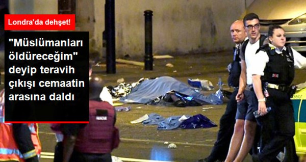 Londra'da camiden çıkanların arasına minibüs daldı: 1 ölü, 10 yaralı