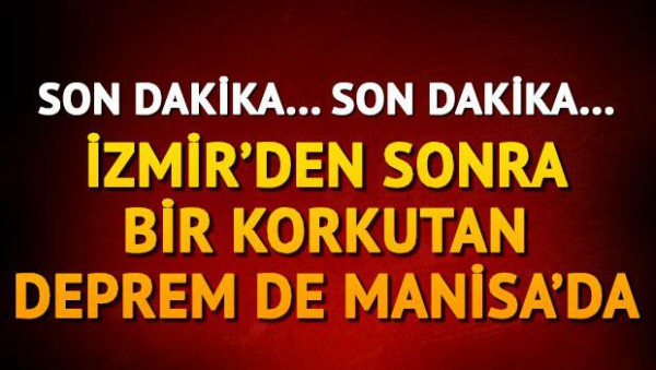  İzmir'den sonra bir deprem de Manisa'da